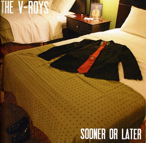 The V-Roys - Sooner or Later