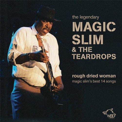 Magic Slim - Rough Dried Woman