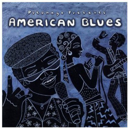 Putumayo Presents - American Blues