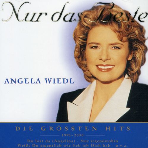 Angela Wiedl - Nur Das Beste