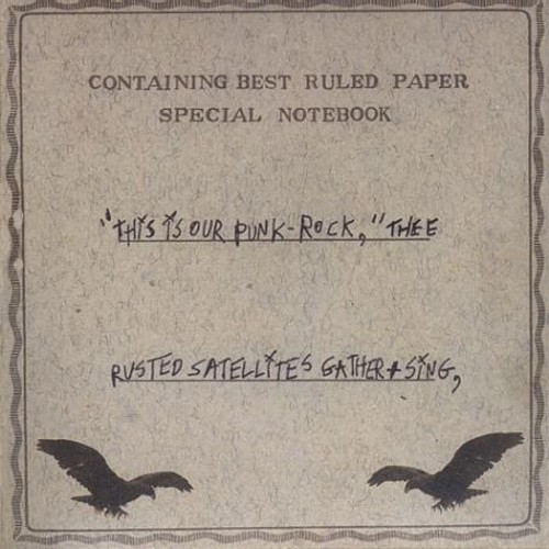 This Is Our Punk-Rock, Thee Rusted Satellites Gather and Sing