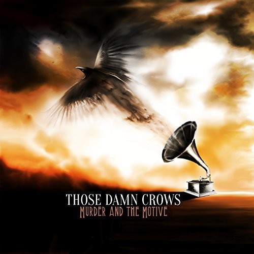 Those Damn Crows - Murder and the Motive [LP]