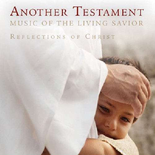 Another Testament: Songs Of The Living Savior
