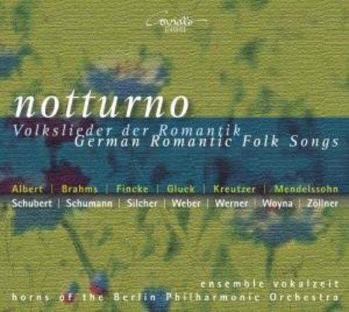 Notturno: German Romantic Folk Songs / Various