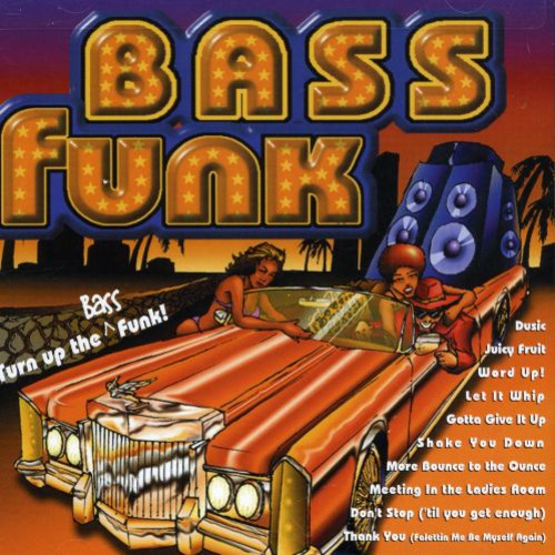Turn Up The Bass Funk
