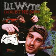 Doubt Me Now [Explicit Content] , Lil Wyte