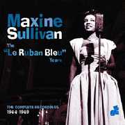 Ruban Bleu Years: Complete Recordings 1944-49 , Maxine Sullivan