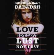Love Not Love Lust Not Lust , Dadadah
