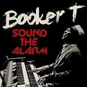 Sound the Alarm , Booker T.