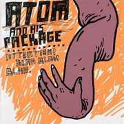Attention, Blah Blah Blah , Atom and His Package