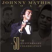 Johnny Mathis: A 50th Anniversary Celebration , Johnny Mathis