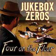 Four on the Floor , Jukebox Zeros