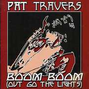 Boom Boom Out Go the Light , Pat Travers