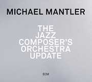 Jazz Composer's Orchestra Update , Michael Mantler