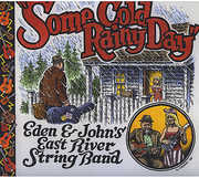 Some Cold Rainy Day , East River String Band