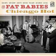Chicago Hot , The Fat Babies