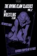 The Irving Klaw Classics: Volume 2: The Wrestling Films 