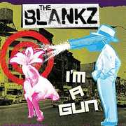 I'm a Gun , The Blankz