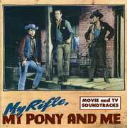 My Rifle, My Pony and Me: Movie and TV Soundtracks , Various Artists