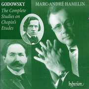 Godowsky: Complete Studies on Chopin's Etudes , Marc-Andr  Hamelin