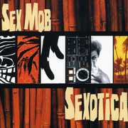Sexotica , Sexmob