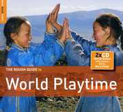 Rough Guide To World Playtime , Various Artists