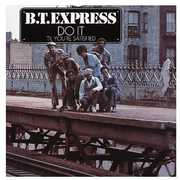 Do It 'Til You're Satisfied , B.T. Express