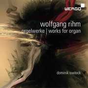 Works for Organ , Wolfgang Rihm