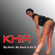 My Neck, My Back (Lick It) , Khia
