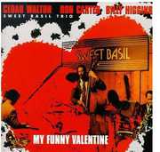 My Funny Valentine , Sweet Basil Trio