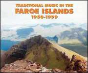 Traditional Music in the Faroe Islands 1950-99 , Various Artists