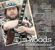 The Blues Sessions , Tim Woods