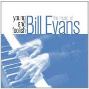 Young & Foolish-The Music , Bill Evans