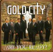 Are You Ready? , Gold City