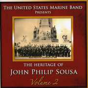 Heritage of John Philip Sousa, Vol. 2 , United States Marine Band