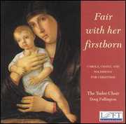 Fair with Her Firstborn , Tudor Choir