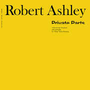 Private Parts , Robert Ashley