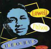 Jukebox Blues: 1946-1948 , Lowell Fulson