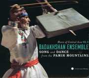 Music Of Central Asian, Vol. 5: Badakhshan Ensemble Songs and DanceFrom The Pamir Mountains , Various Artists
