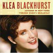 Autumn In New York: Vernon Duke's Broadway , Klea Blackhurst