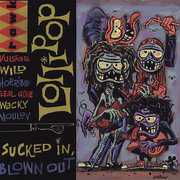 Sucked in Blown Out , Lollipop
