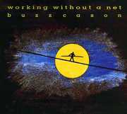Working Without a Net , Buzz Cason
