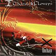 Unchain [Import] , Thorn & Flowers
