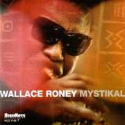 Mystikal , Wallace Roney