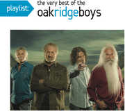 Playlist: The Very Best Of Oak Ridge Boys , The Oak Ridge Boys