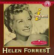 I Wanna Be Loved , Helen Forrest