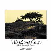 Wondrous Love , Marty Haugen