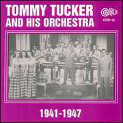 & His Orchestra 1941-47 , Tommy Tucker
