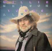 Yours Always , Willie Nelson