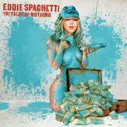 The Value Of Nothing , Eddie Spaghetti